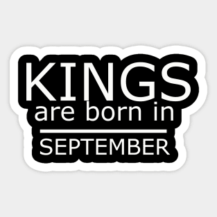 Birthday Boy Shirt- kings are born in september Sticker